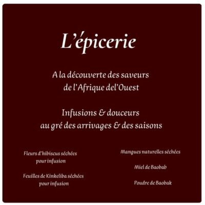 L’épicerie : bissap, kinkéliba et mangues séchées du Mali